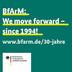 BfArM: We move forward - since 1994! www.bfarm.de/30-jahre (Source: BfArM) BfArM: We move forward - since 1994! www.bfarm.de/30-jahre